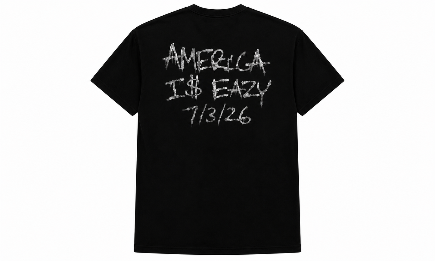 AMERICA I$ EAZY T-SHIRT